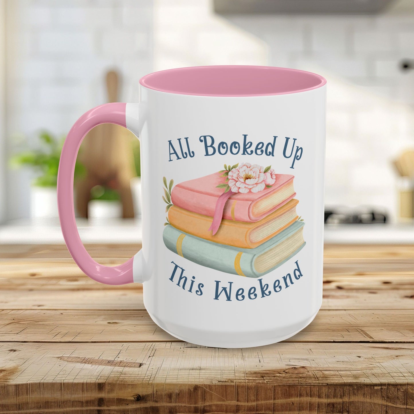 “All Booked Up This Weekend” Colorful Mug (11/15 oz)