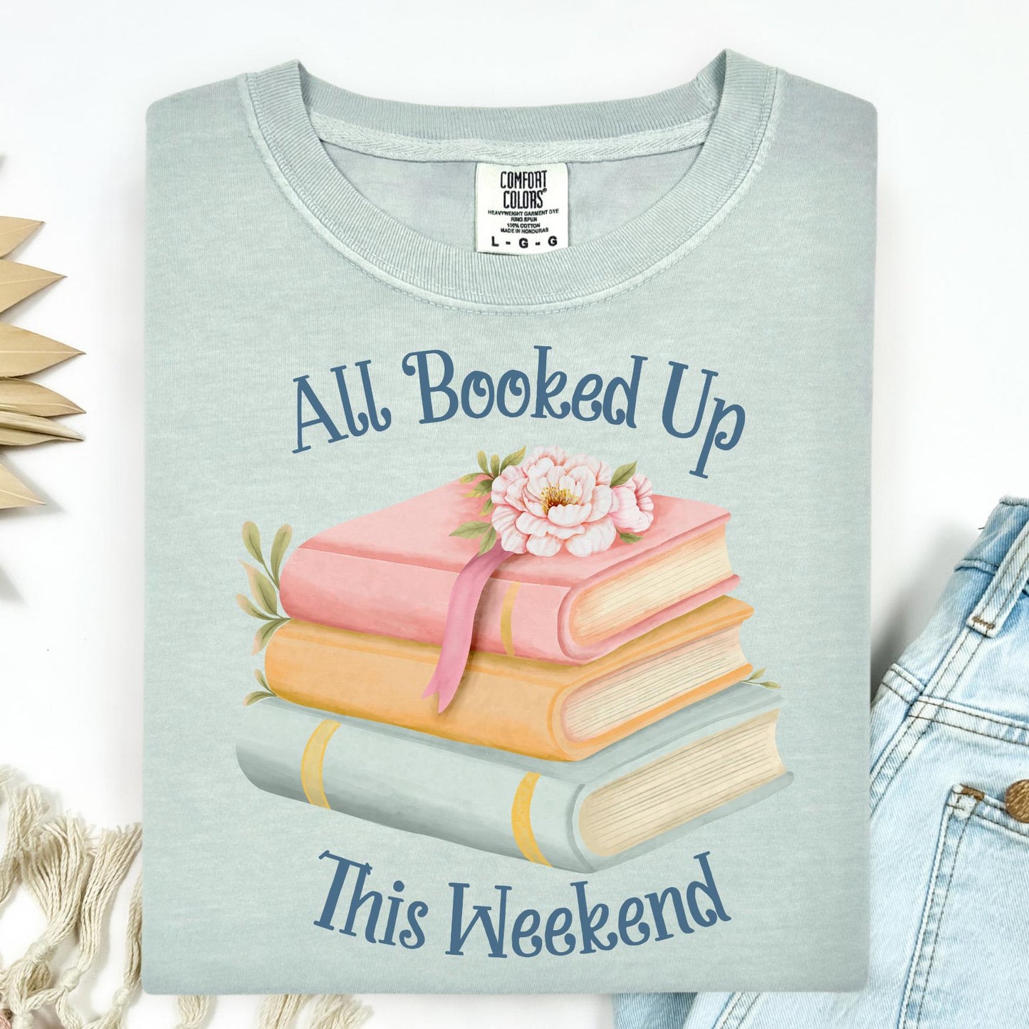 All Booked Up This Weekend T-Shirt