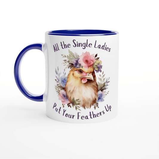 All the Single Ladies Put Your Feathers Up Ceramic Mug