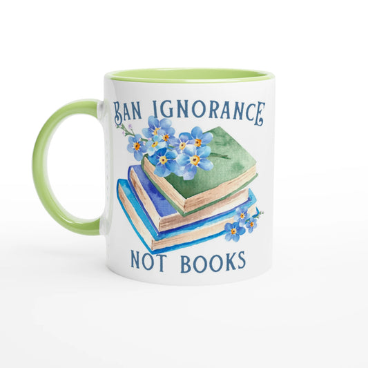 Ban Ignorance Not Books Ceramic Mug