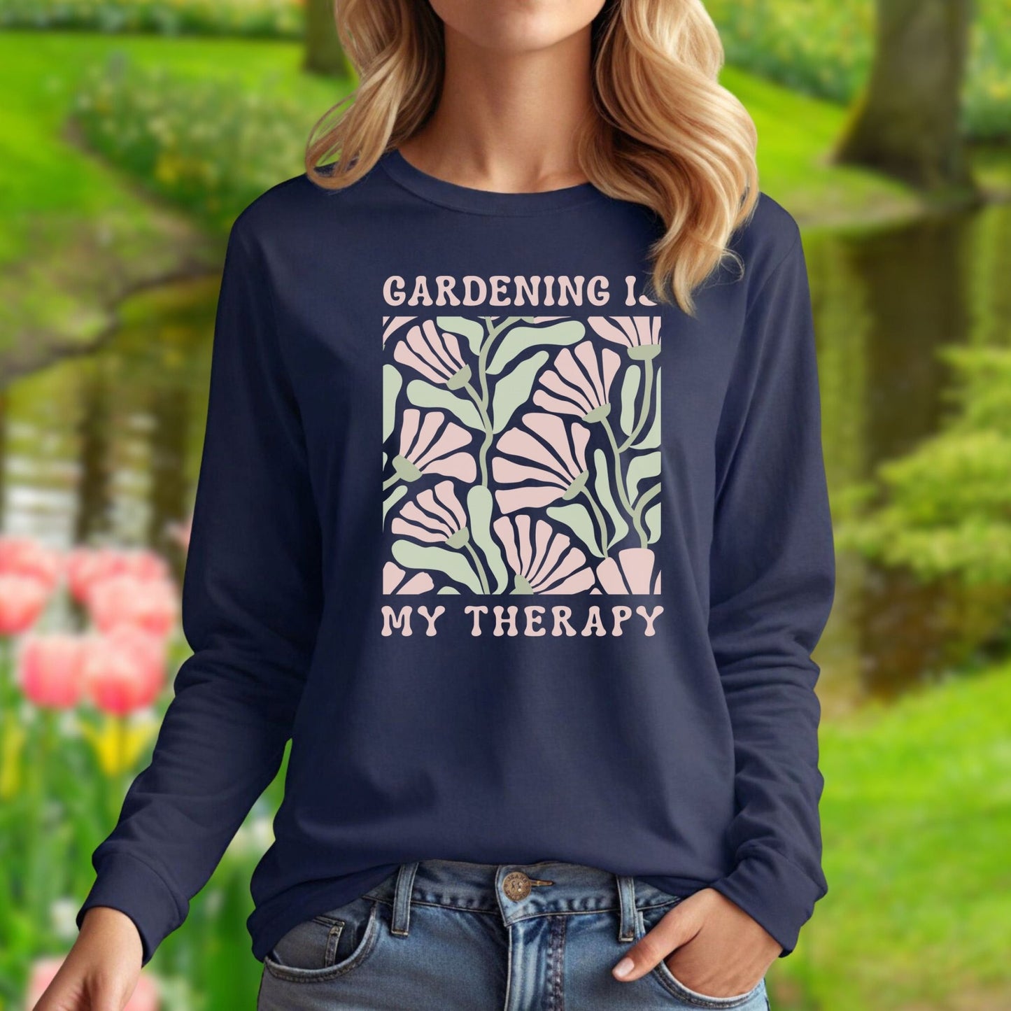 Gardening Is My Therapy Long Sleeve Tee
