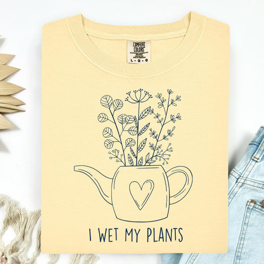 I Wet My Plants T-Shirt