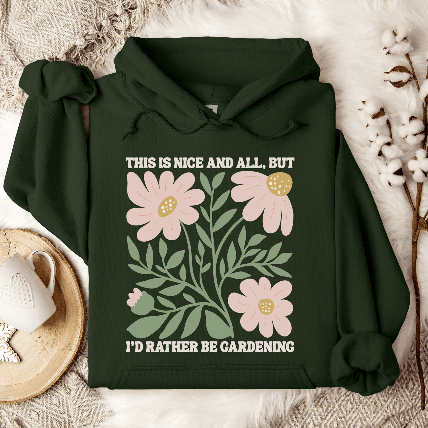I'd Rather Be Gardening Hoodie