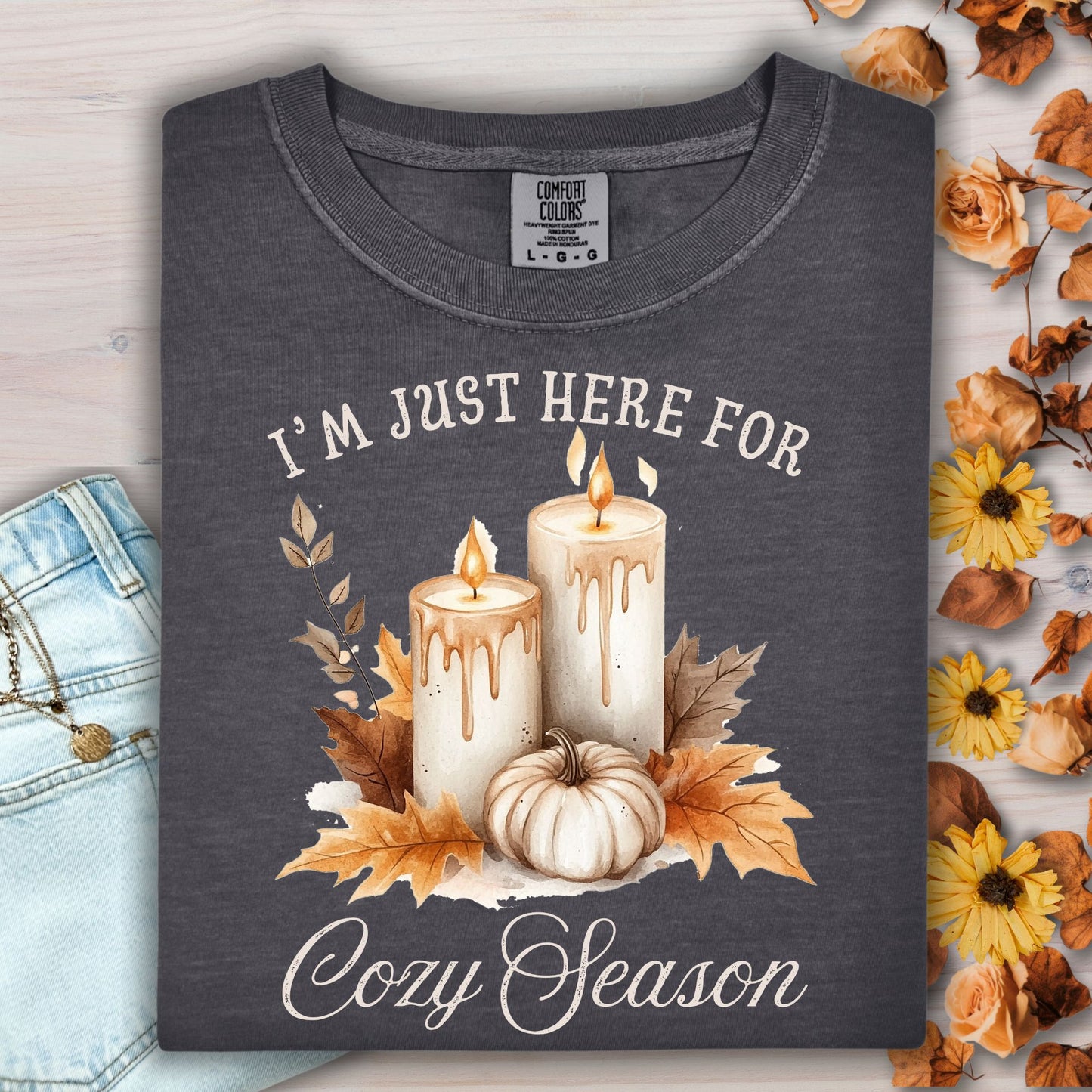 I'm Just Here for Cozy Season T-Shirt
