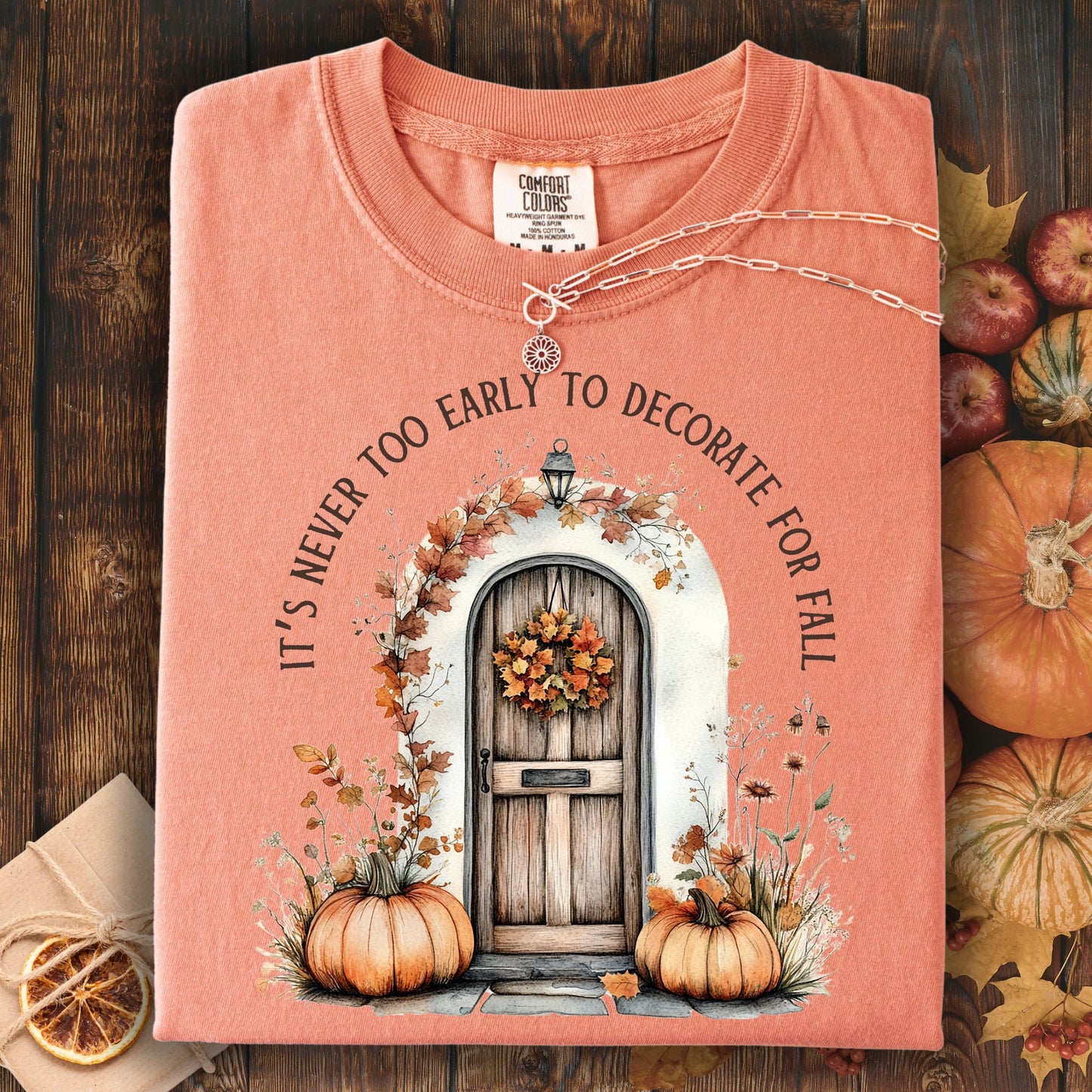 It's Never Too Early to Decorate for Fall T-Shirt