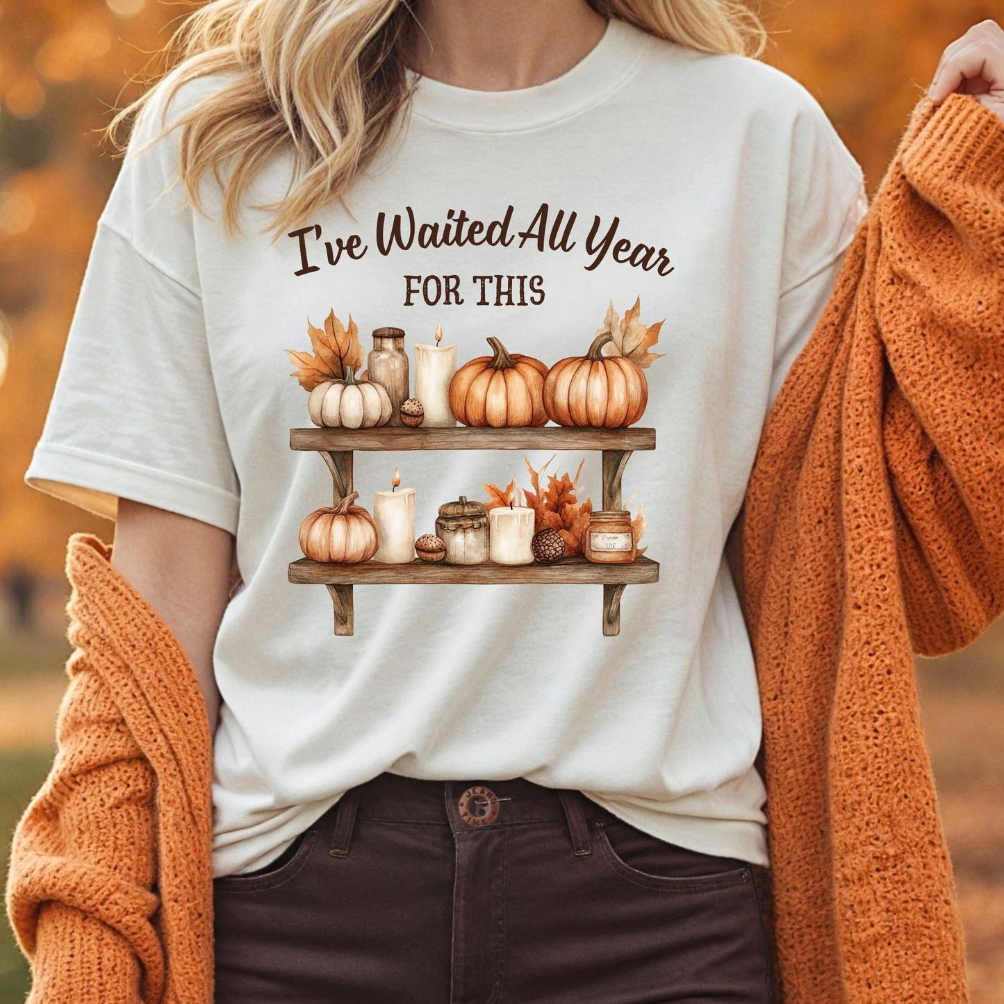 I've Waited All Year for This T-Shirt