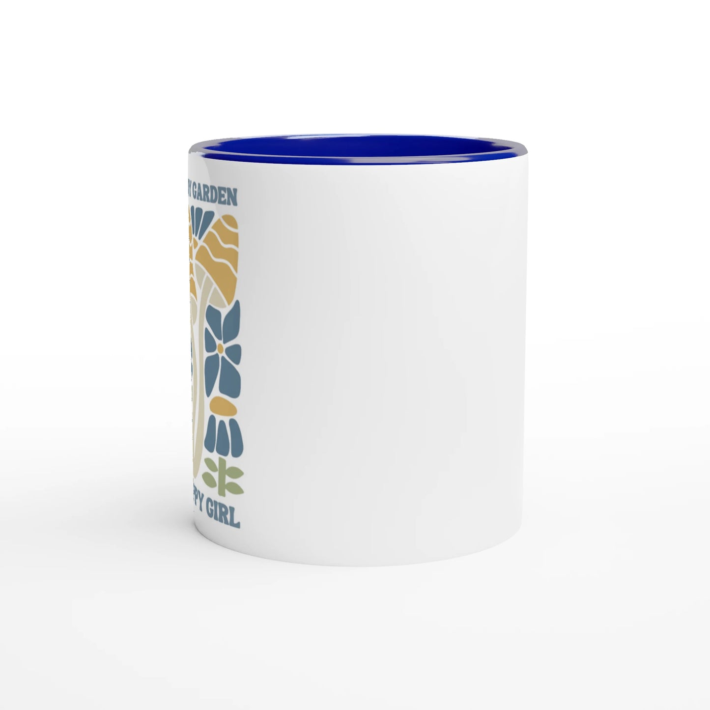 Just Put Me in My Garden and I'm a Happy Girl Ceramic Mug