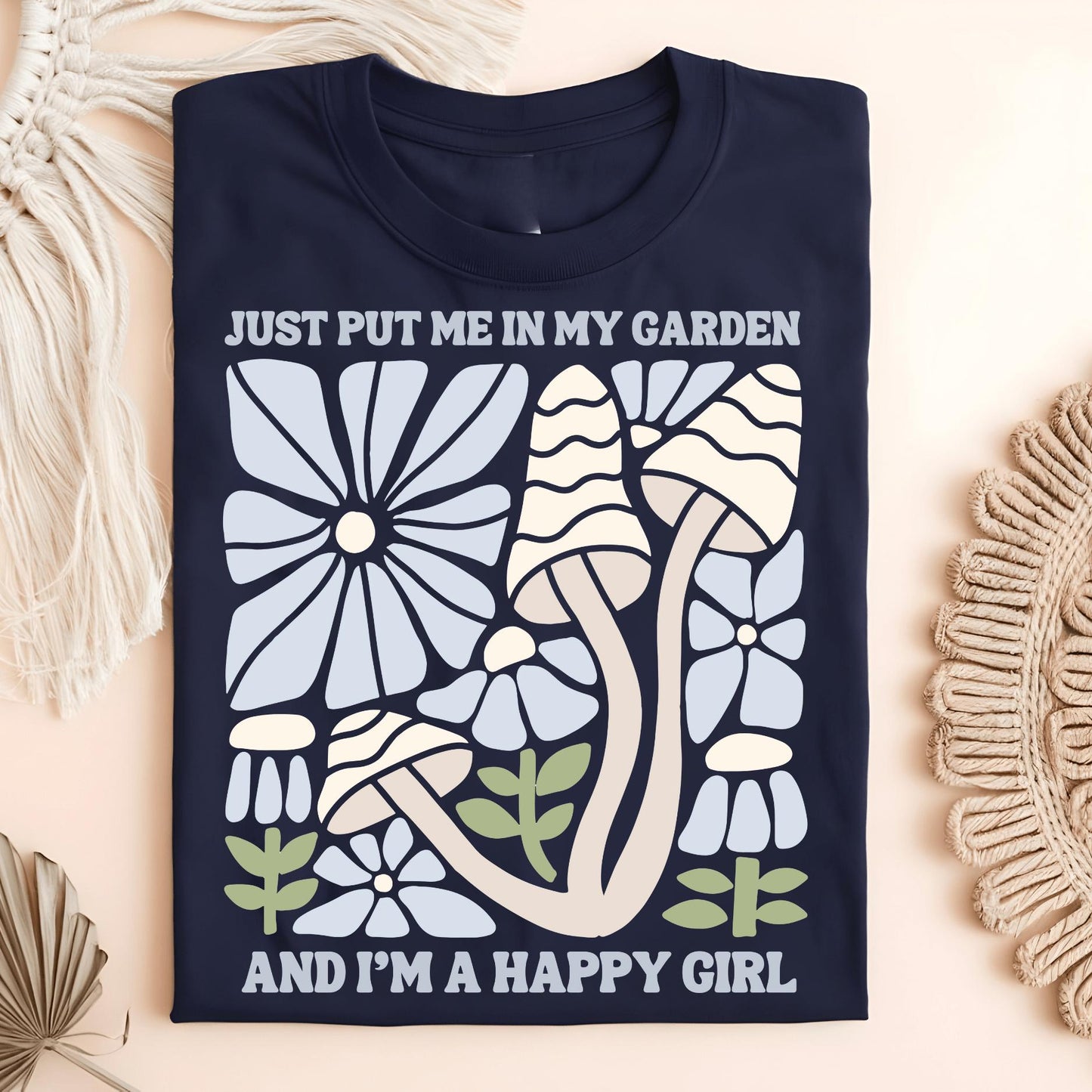 Wild Petal Threads T-Shirt Navy / S Just Put Me in My Garden and I'm a Happy Girl T-Shirt
