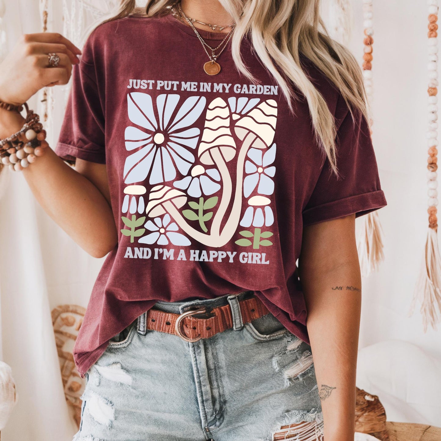 Just Put Me in My Garden and I'm a Happy Girl T-Shirt