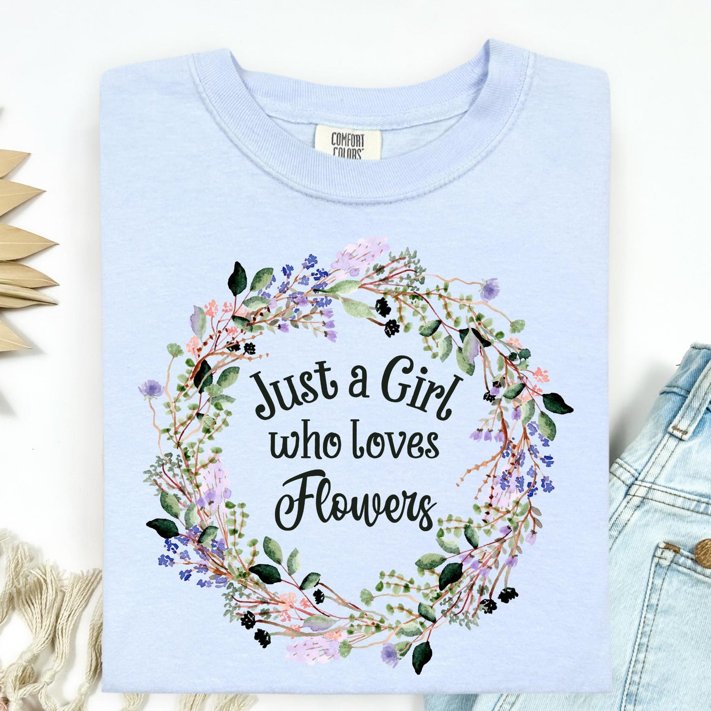 Just a Girl Who Loves Flowers T-Shirt