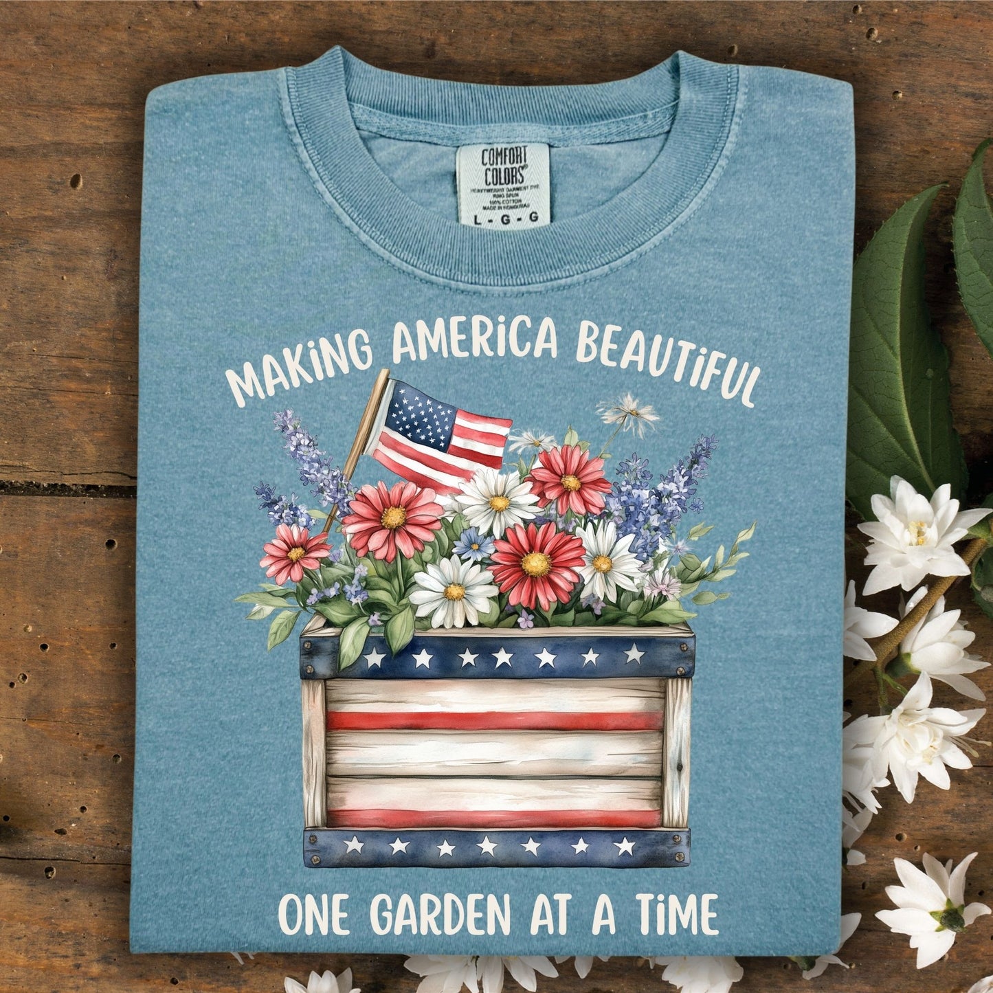 Making America Beautiful Garden T-Shirt