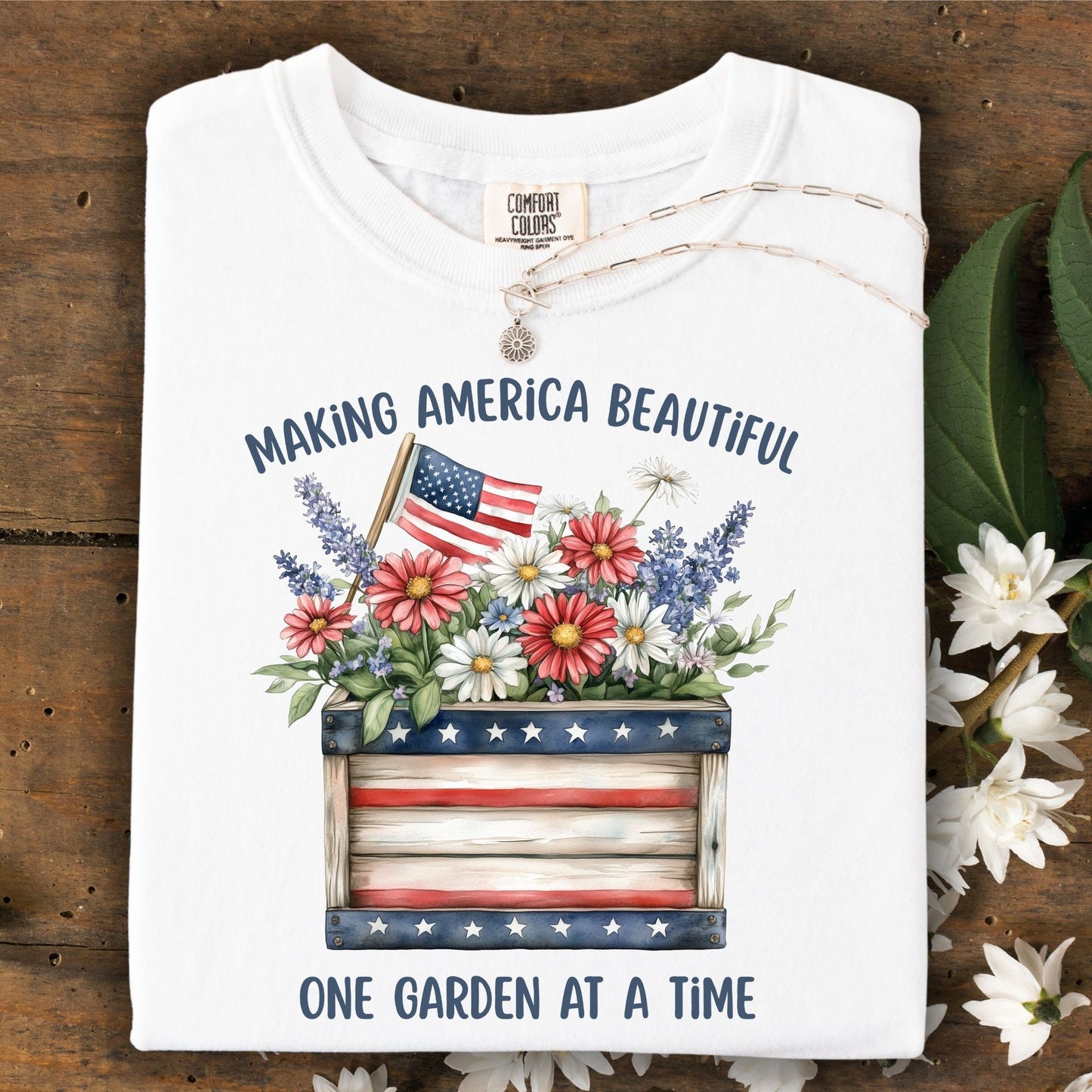 Making America Beautiful Garden T-Shirt