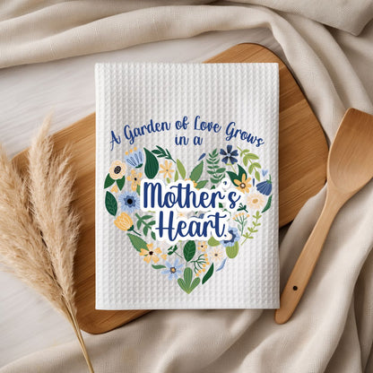 A Garden of Love Grows in a Mother's Heart Tea Towel
