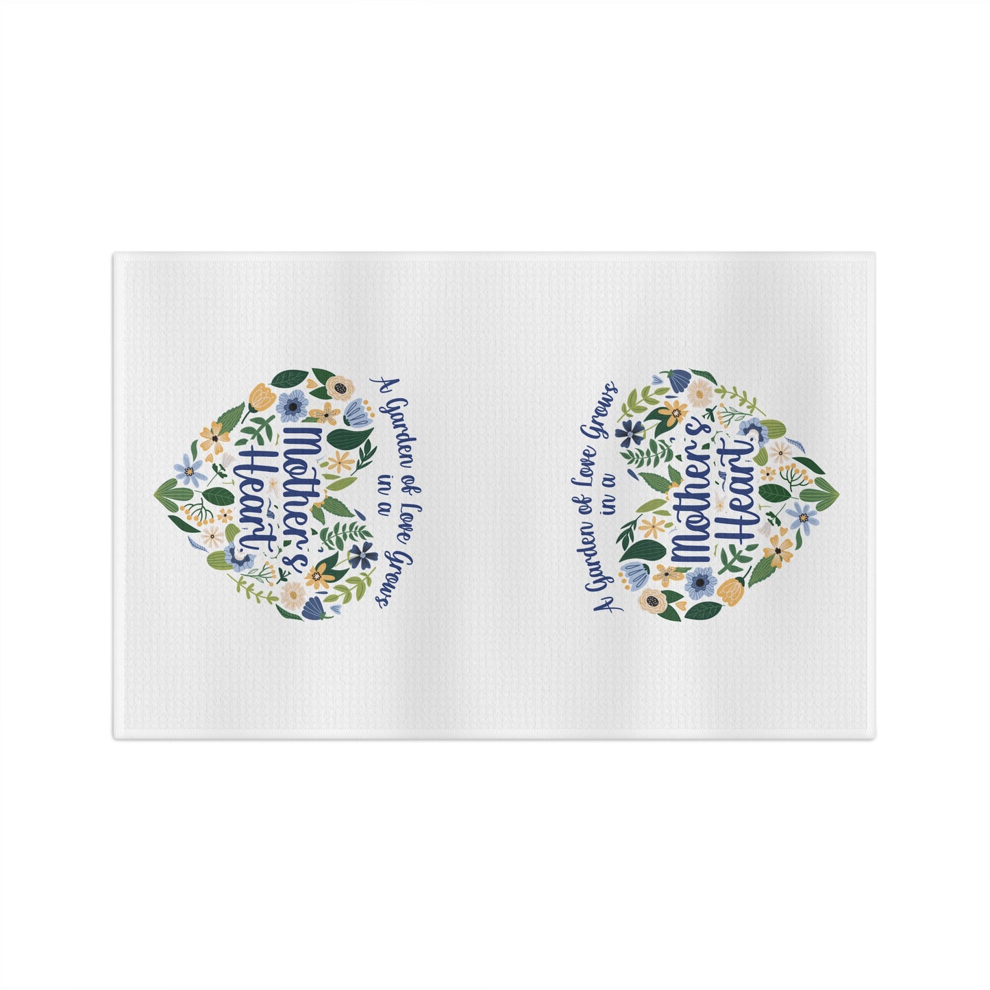 A Garden of Love Grows in a Mother's Heart Tea Towel