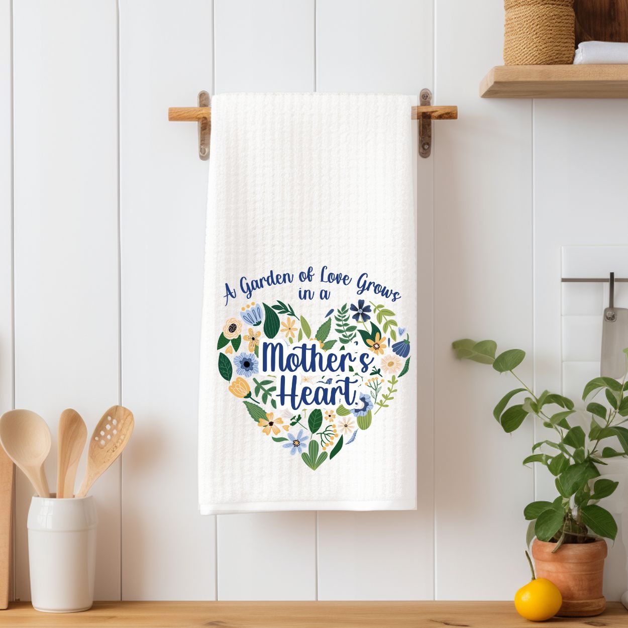 A Garden of Love Grows in a Mother's Heart Tea Towel