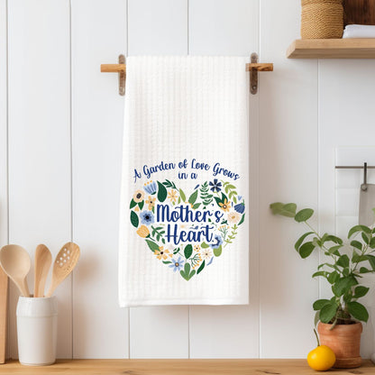 A Garden of Love Grows in a Mother's Heart Tea Towel