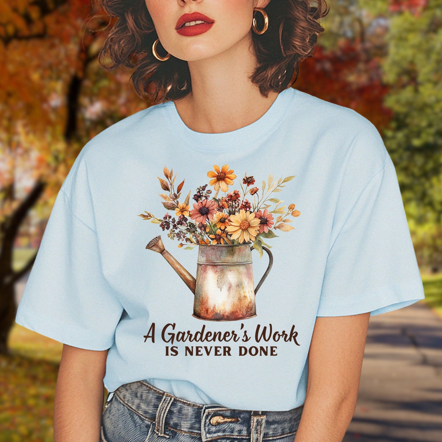 A Gardener's Work is Never Done T-Shirt