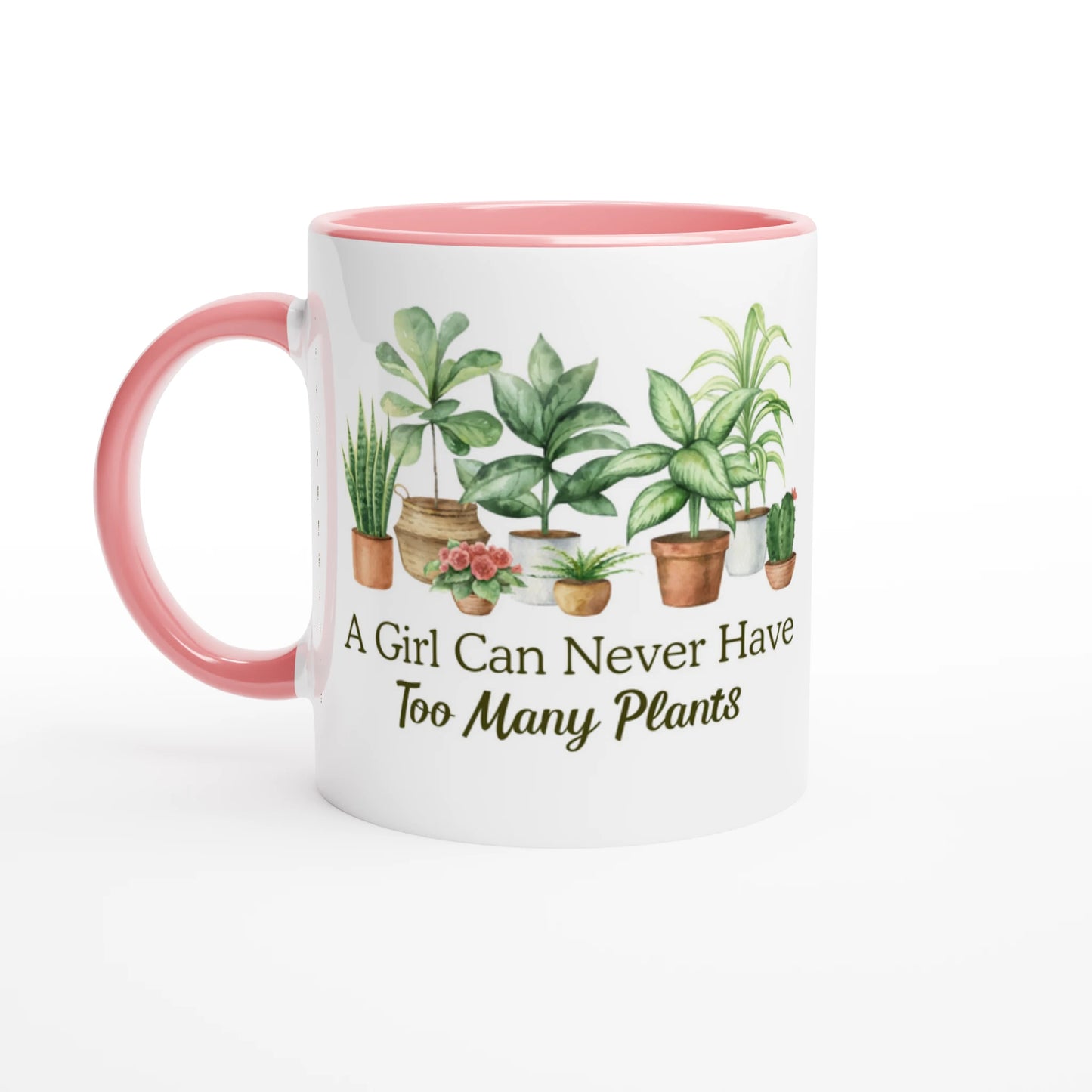 A Girl Can Never Have Too Many Plants Ceramic Mug