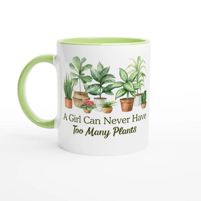 A Girl Can Never Have Too Many Plants Ceramic Mug