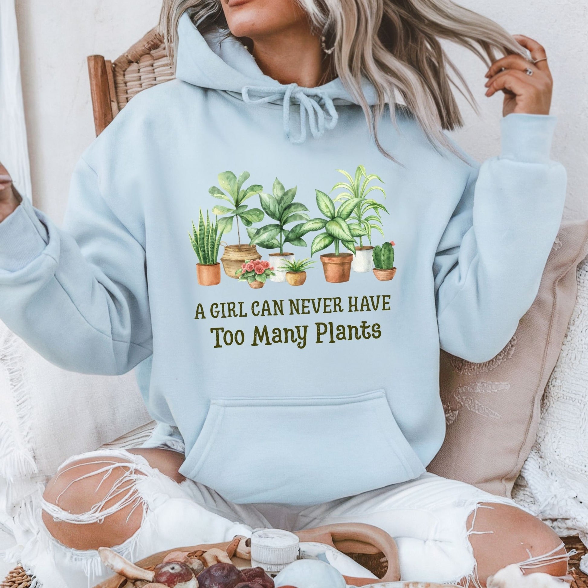 A Girl Can Never Have Too Many Plants Hoodie
