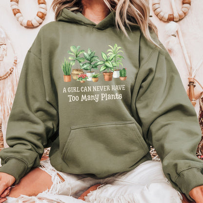A Girl Can Never Have Too Many Plants Hoodie
