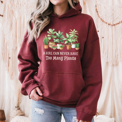 A Girl Can Never Have Too Many Plants Hoodie