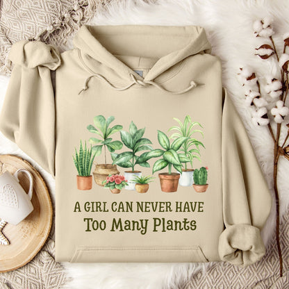 A Girl Can Never Have Too Many Plants Hoodie