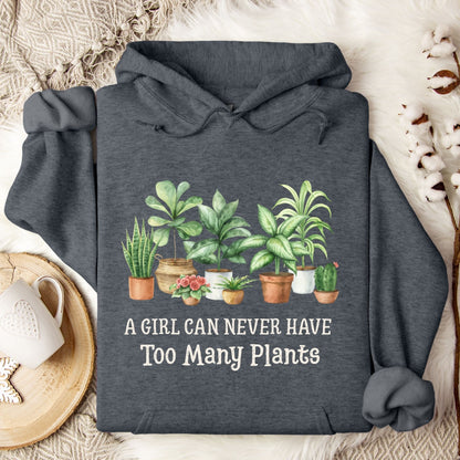 A Girl Can Never Have Too Many Plants Hoodie
