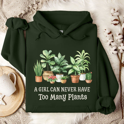 A Girl Can Never Have Too Many Plants Hoodie