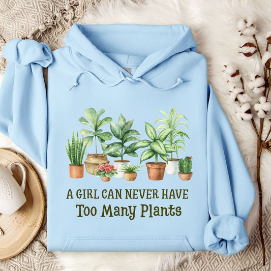 A Girl Can Never Have Too Many Plants Hoodie