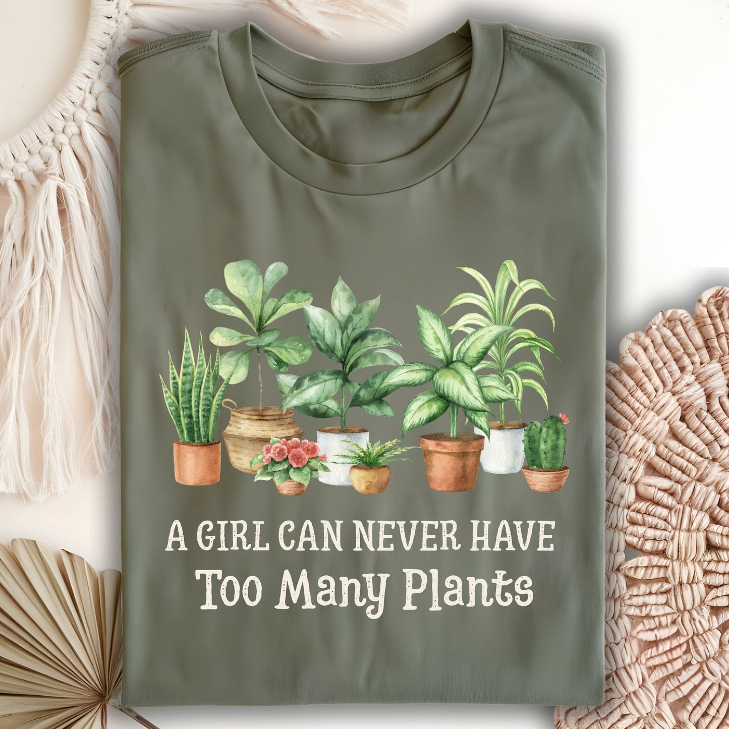 A Girl Can Never Have Too Many Plants T-Shirt