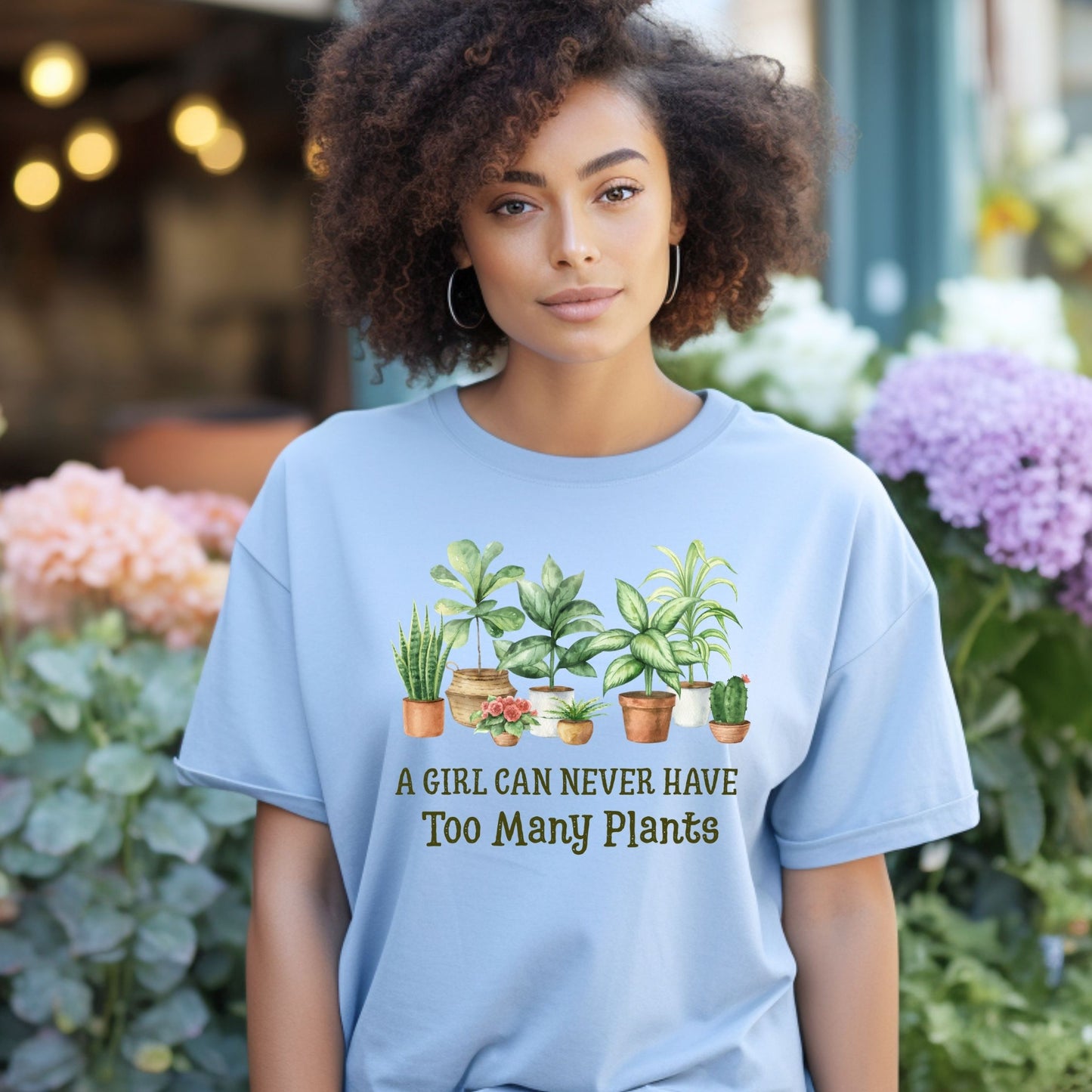 A Girl Can Never Have Too Many Plants T-Shirt