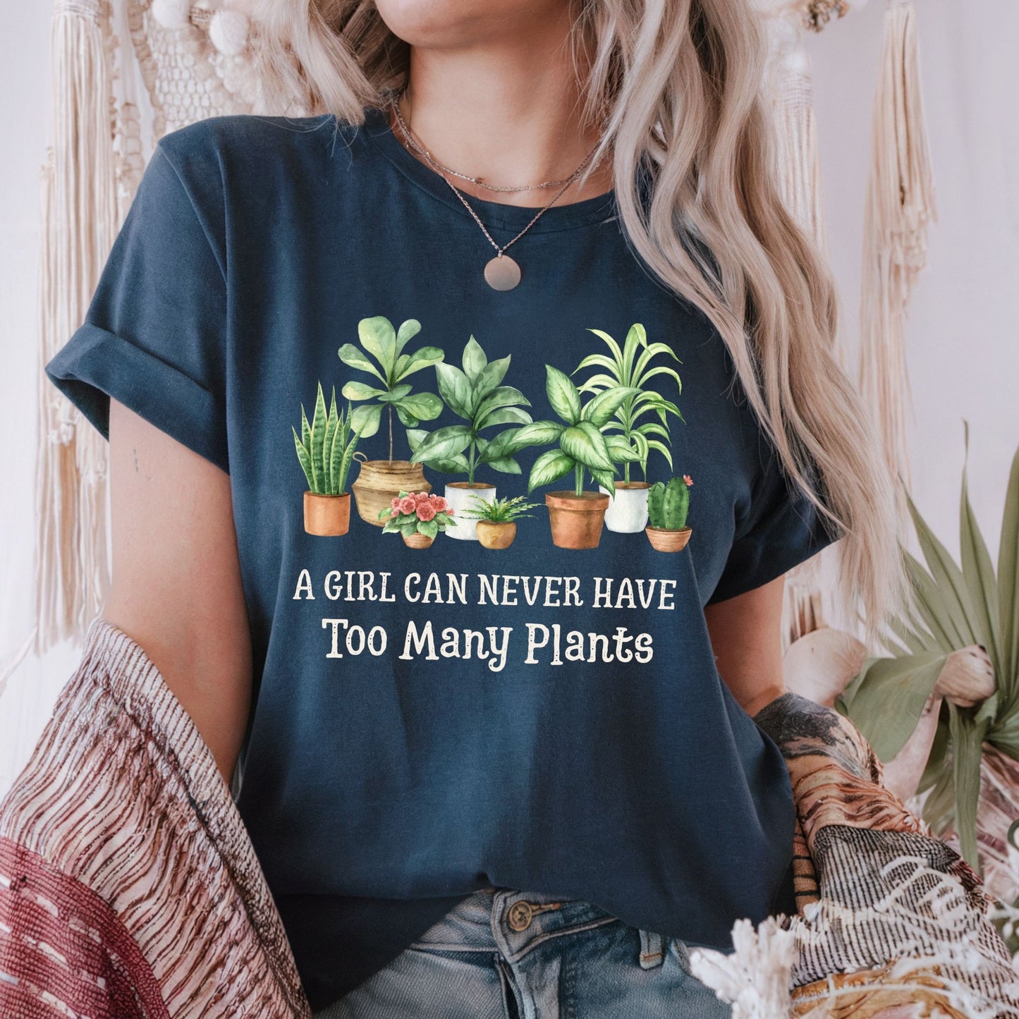 A Girl Can Never Have Too Many Plants T-Shirt