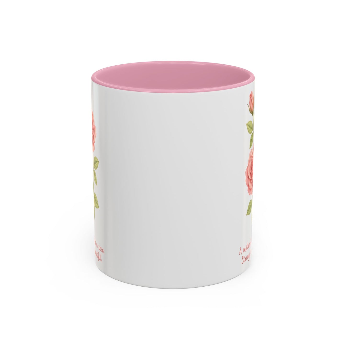 "A Mother’s Love is Like a Rose" Mug (11/15oz)