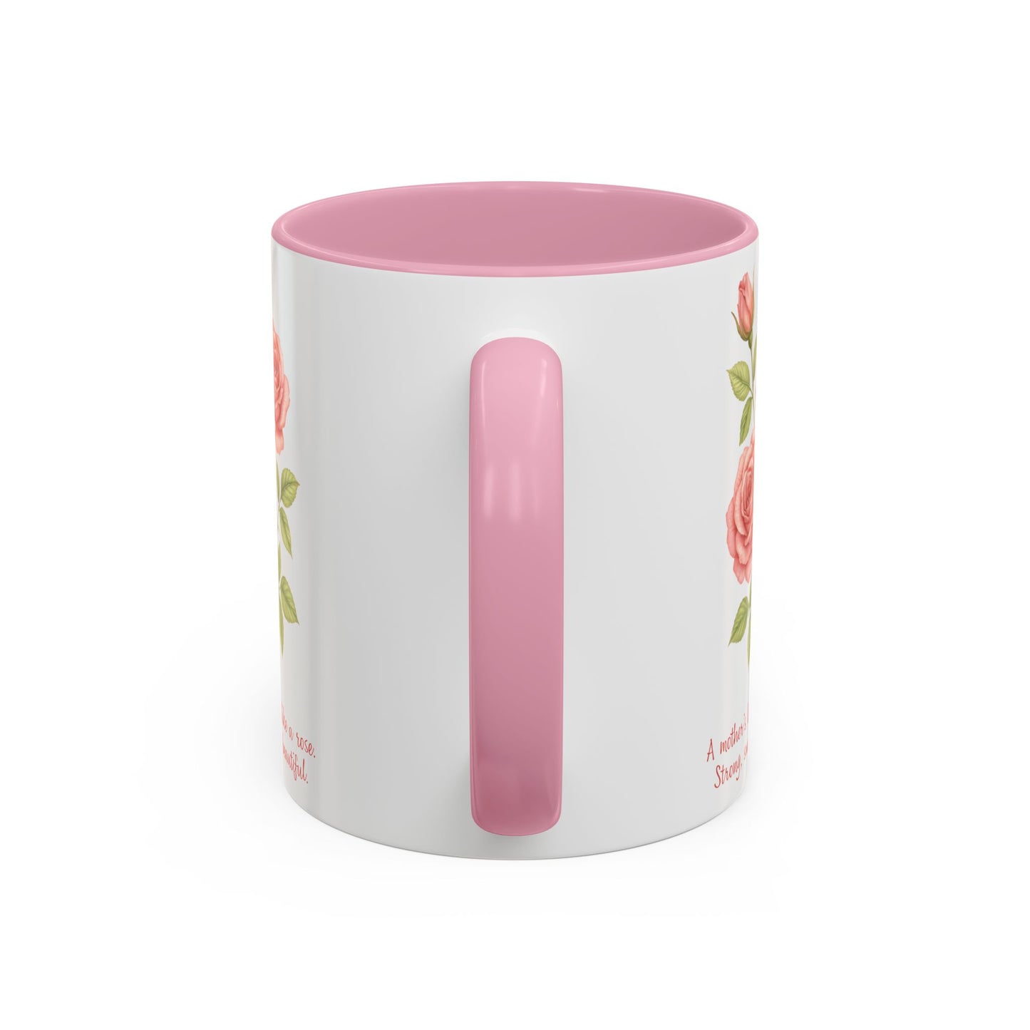 "A Mother’s Love is Like a Rose" Mug (11/15oz)