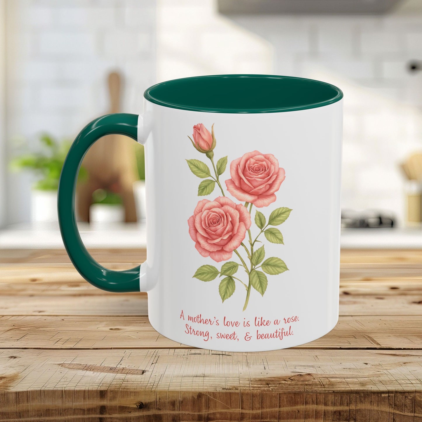 "A Mother’s Love is Like a Rose" Mug (11/15oz)