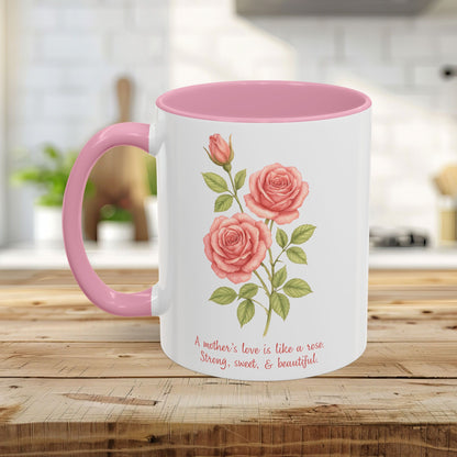 "A Mother’s Love is Like a Rose" Mug (11/15oz)