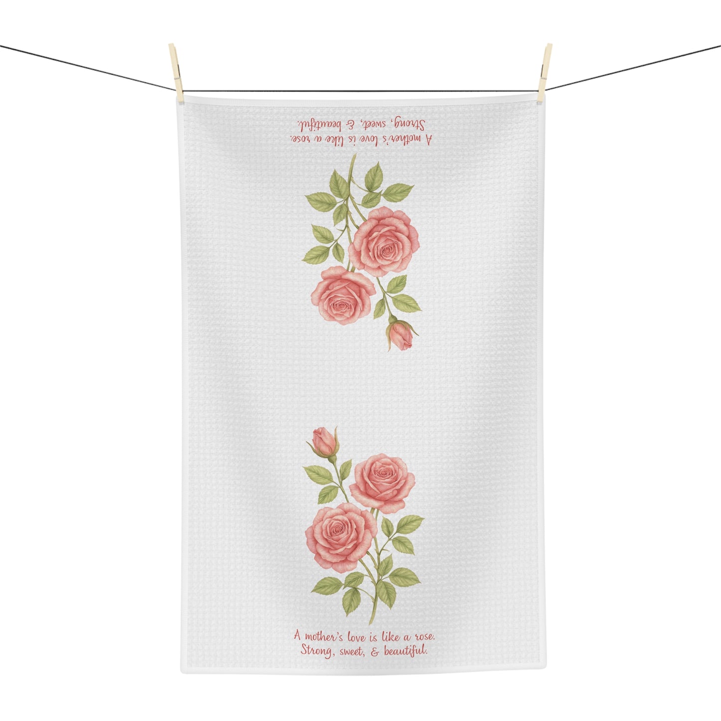 "A Mother’s Love is Like a Rose" Tea Towel