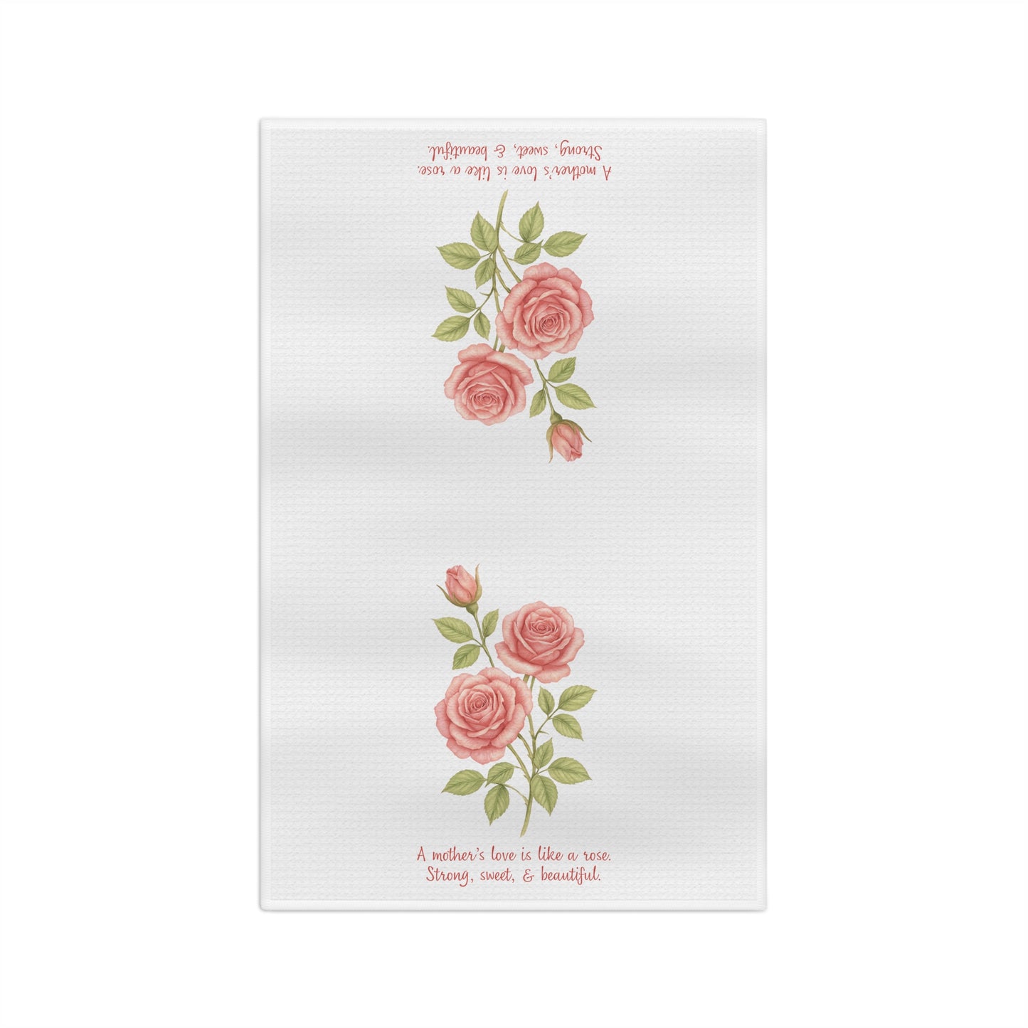 "A Mother’s Love is Like a Rose" Tea Towel