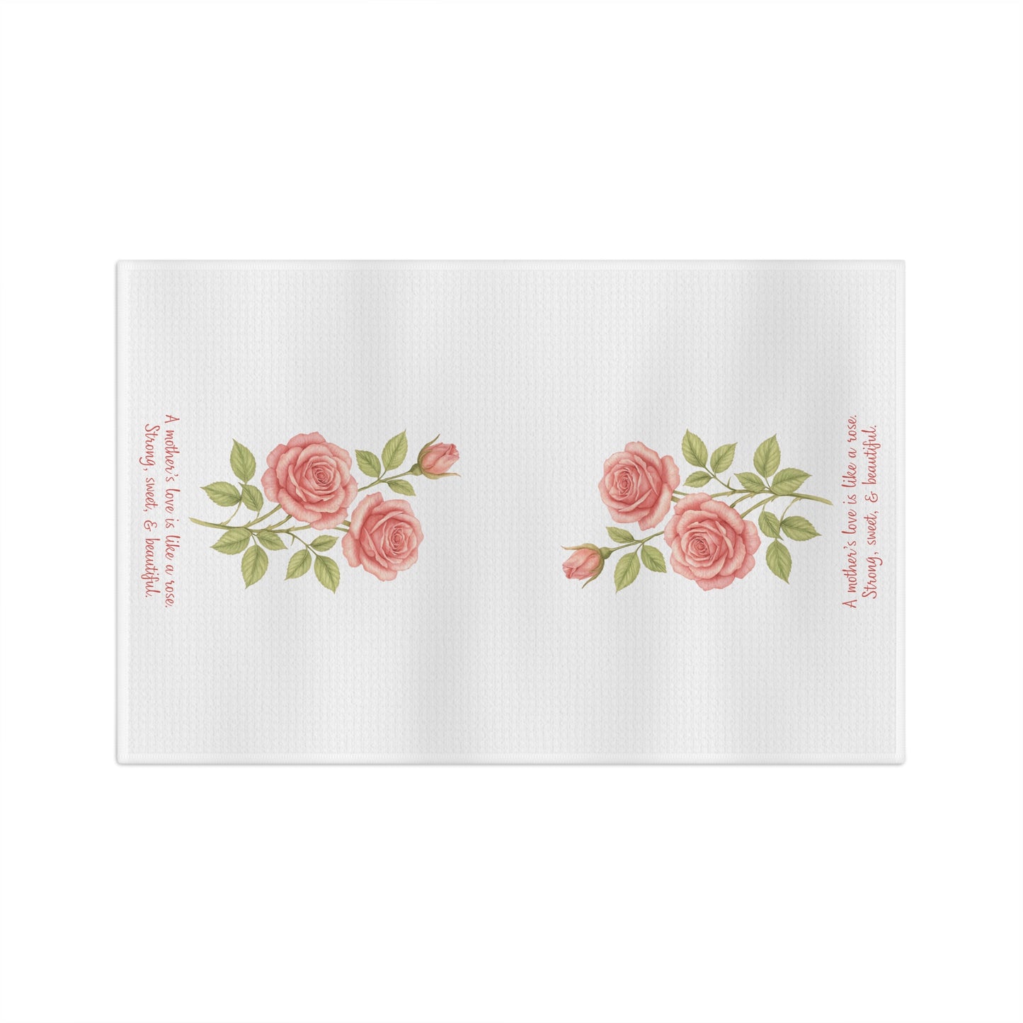 "A Mother’s Love is Like a Rose" Tea Towel