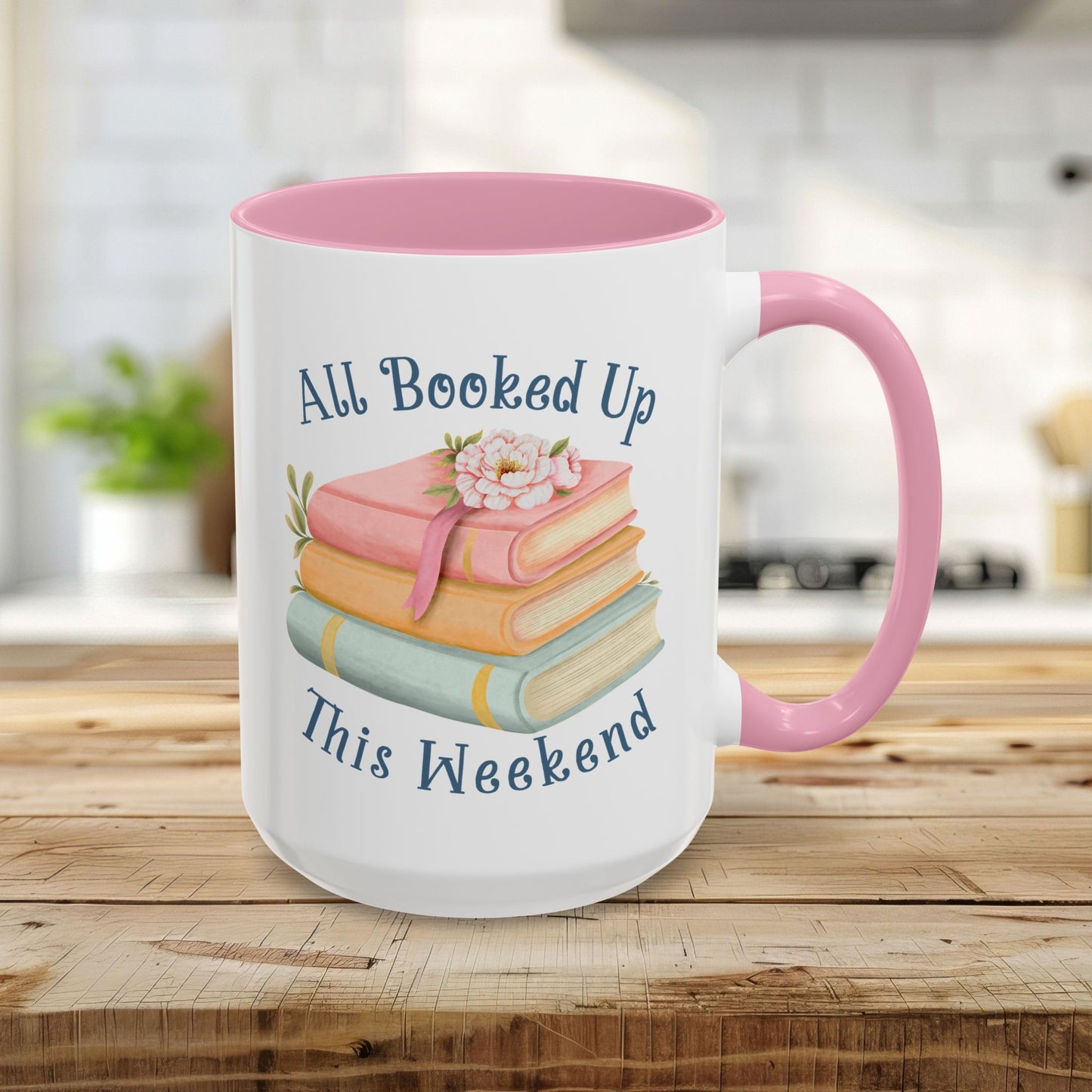 “All Booked Up This Weekend” Colorful Mug (11/15 oz)