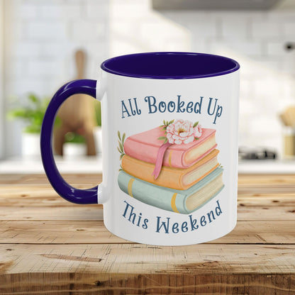 “All Booked Up This Weekend” Colorful Mug (11/15 oz)