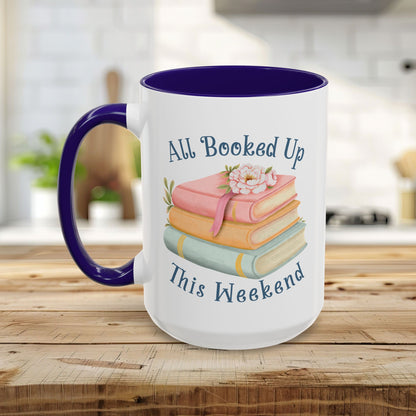 “All Booked Up This Weekend” Colorful Mug (11/15 oz)