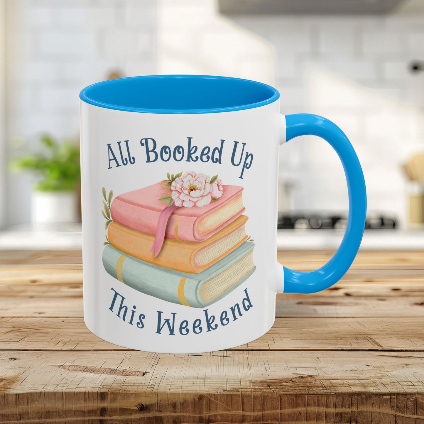 “All Booked Up This Weekend” Colorful Mug (11/15 oz)