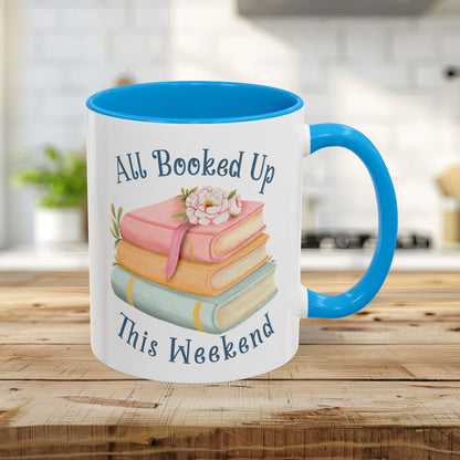 “All Booked Up This Weekend” Colorful Mug (11/15 oz)