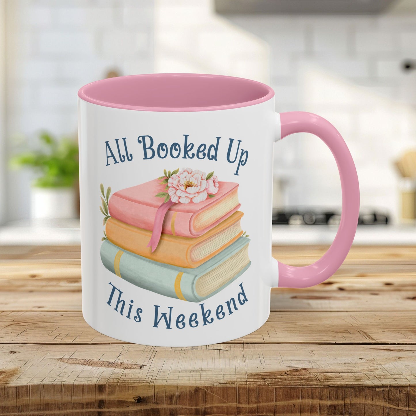 “All Booked Up This Weekend” Colorful Mug (11/15 oz)
