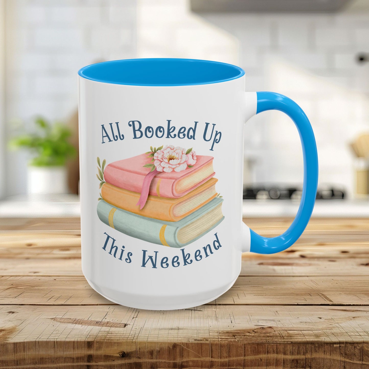 “All Booked Up This Weekend” Colorful Mug (11/15 oz)