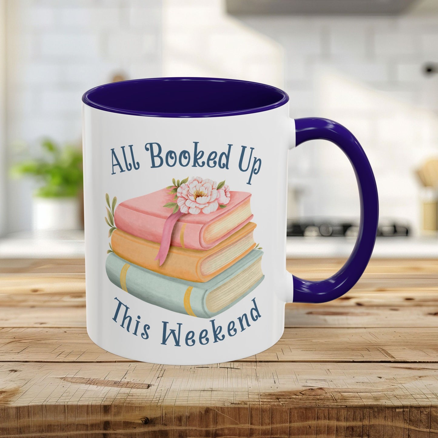 “All Booked Up This Weekend” Colorful Mug (11/15 oz)