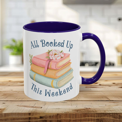 “All Booked Up This Weekend” Colorful Mug (11/15 oz)
