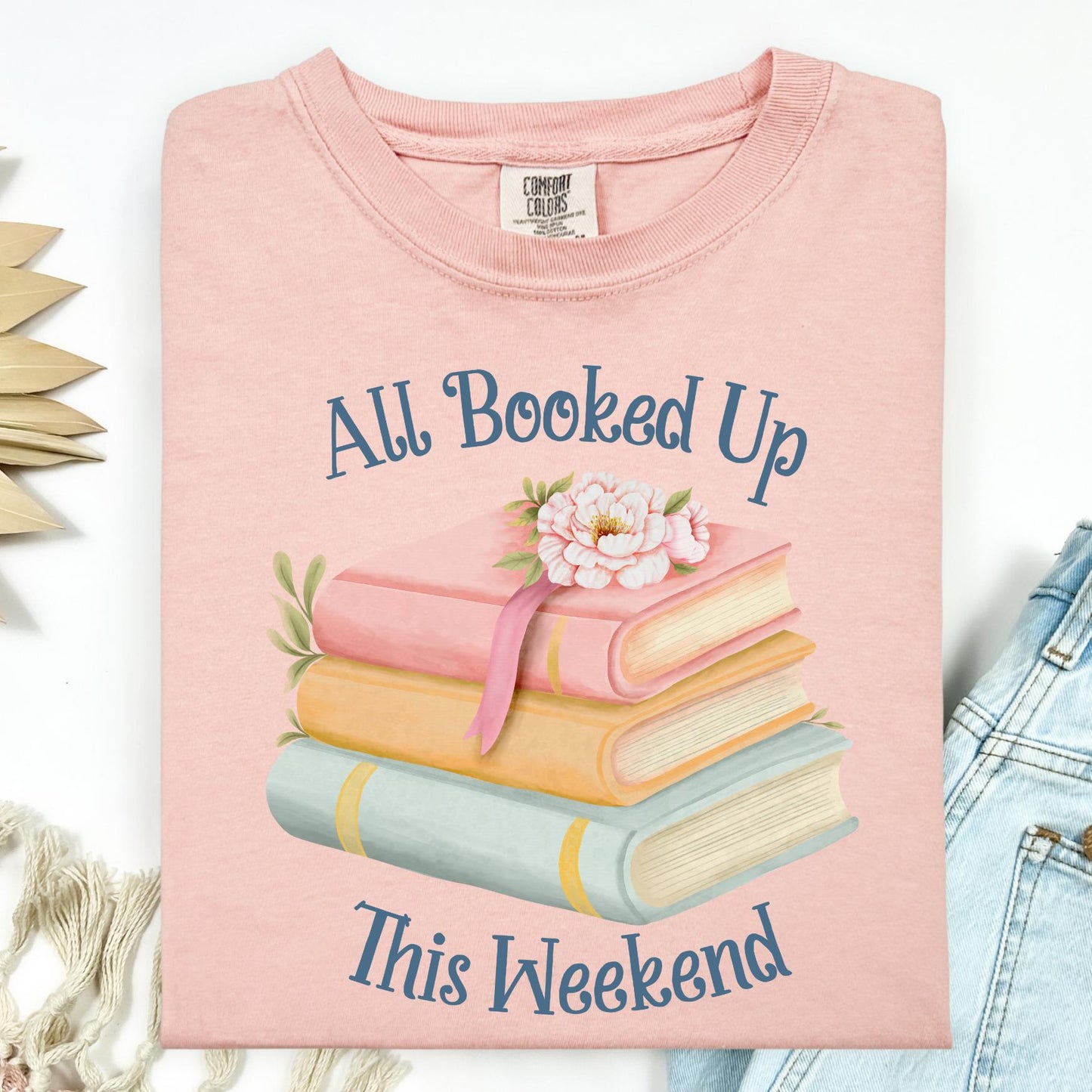 All Booked Up This Weekend T-Shirt